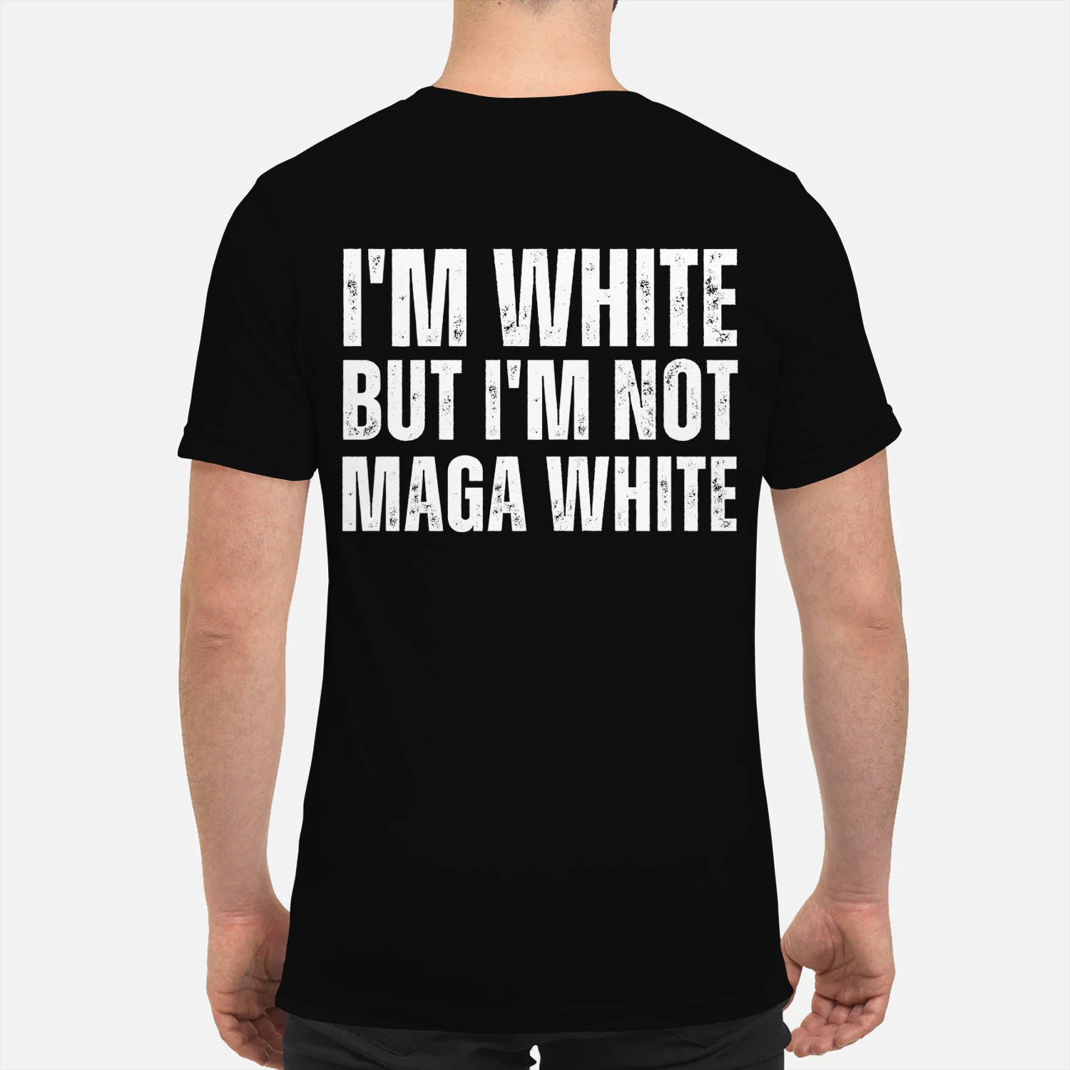 I'M WHITE BUT I'M NOT MAGA WHITE