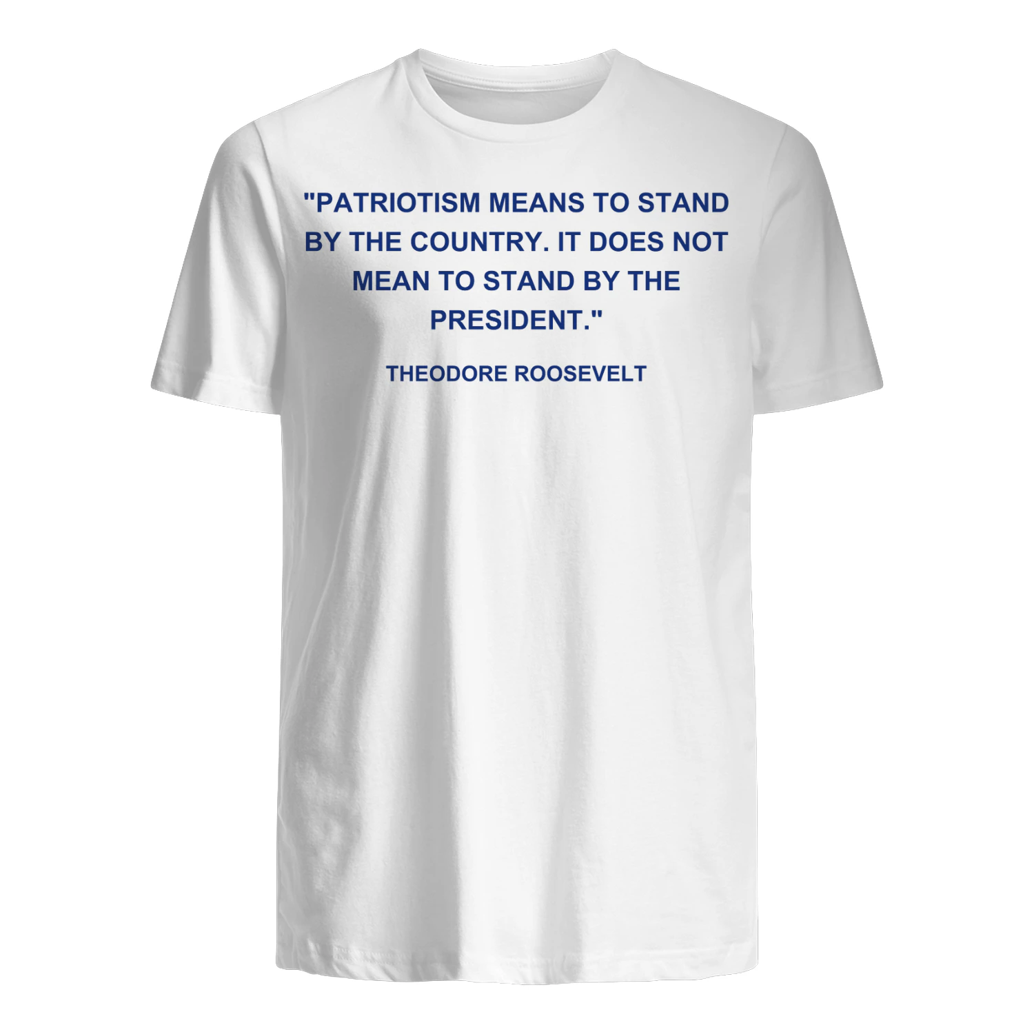 PATRIOTISM MEANS TO STAND BY THE COUNTRY