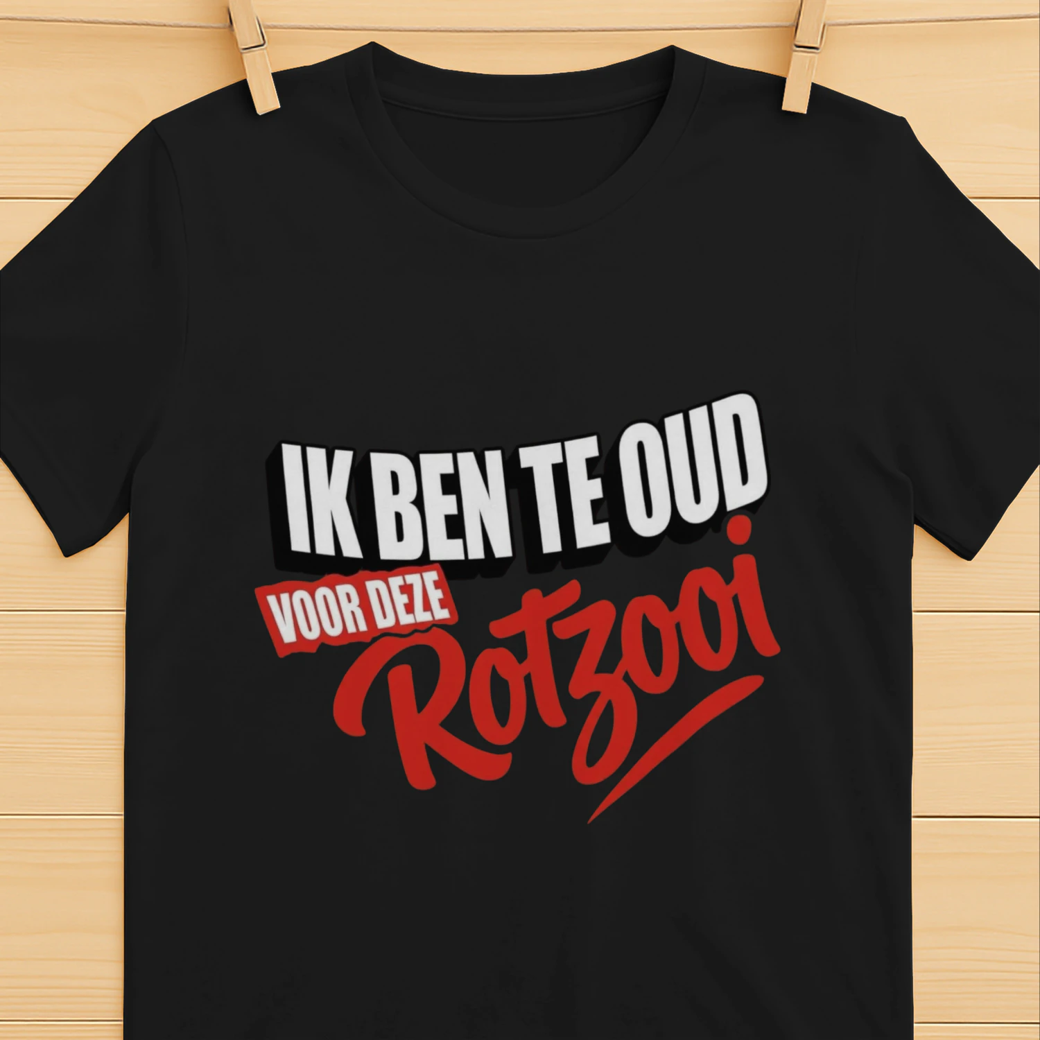 T-shirt “ Ik ben te oud voor deze rotzooi” ✨