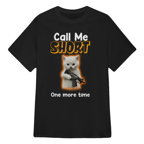 Call me short one more time