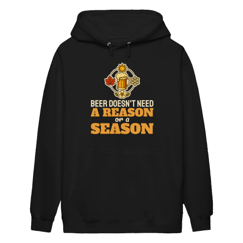 Beer Doesnt Need A Reason Or A Season - Dark