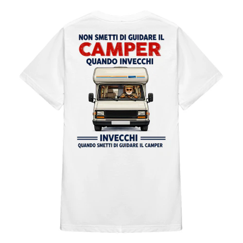 NON SMETTI DI GUIDARE IL CAMPER QUANDO INVECCHI