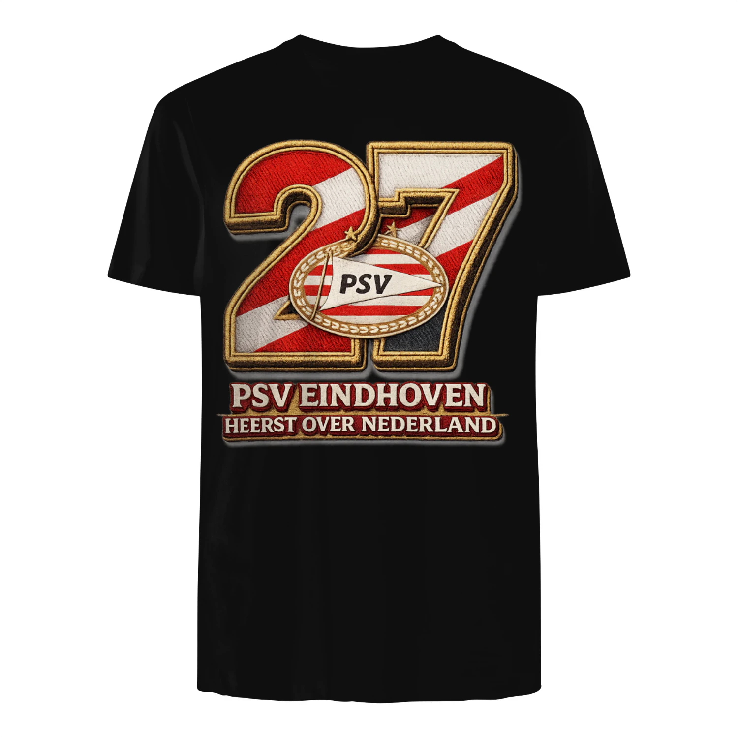 Shirt met ontwerp van de 27e landstitel van PSV Eindhoven met de slogan: ‘PSV Eindhoven heerst over Nederland