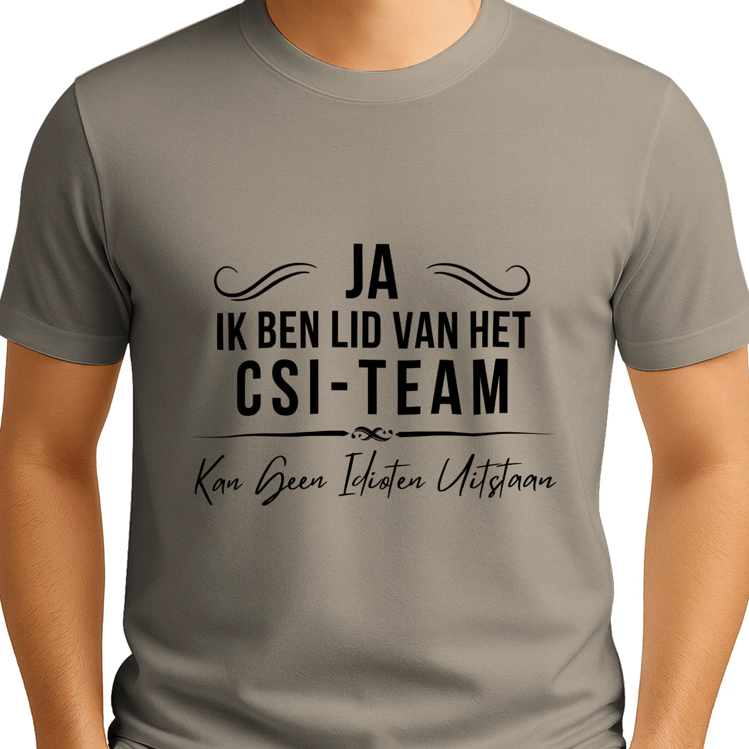 CSI Team – Kan Geen Idioten Uitstaan Funny Dutch T-Shirt