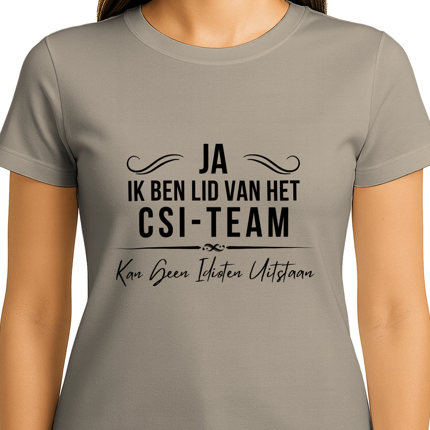 CSI Team – Kan Geen Idioten Uitstaan Funny Dutch T-Shirt