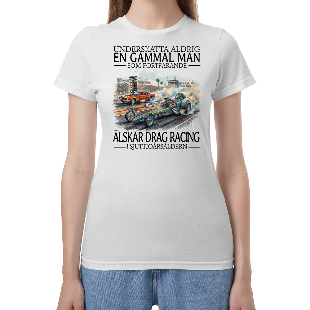 Dragracing Never Old Men 70 T-Shirt