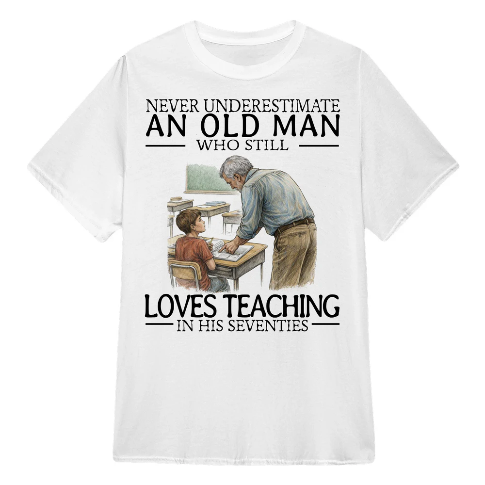 Teacher Never Old Men 7 T-Shirt