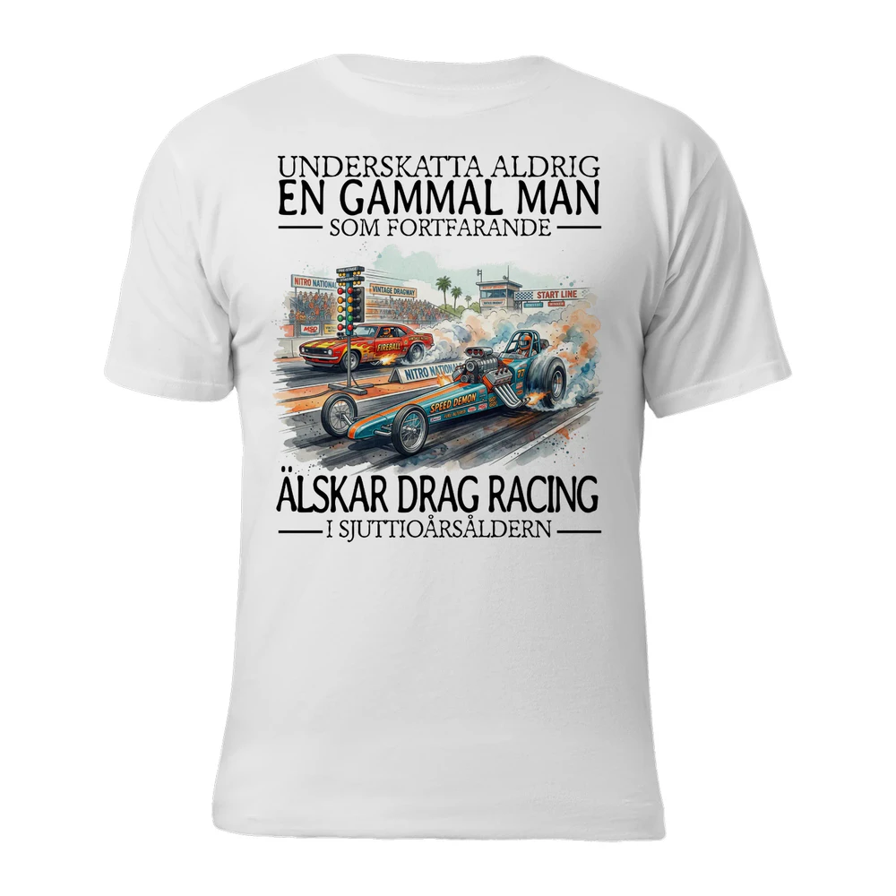 Dragracing Never Old Men 70 T-Shirt