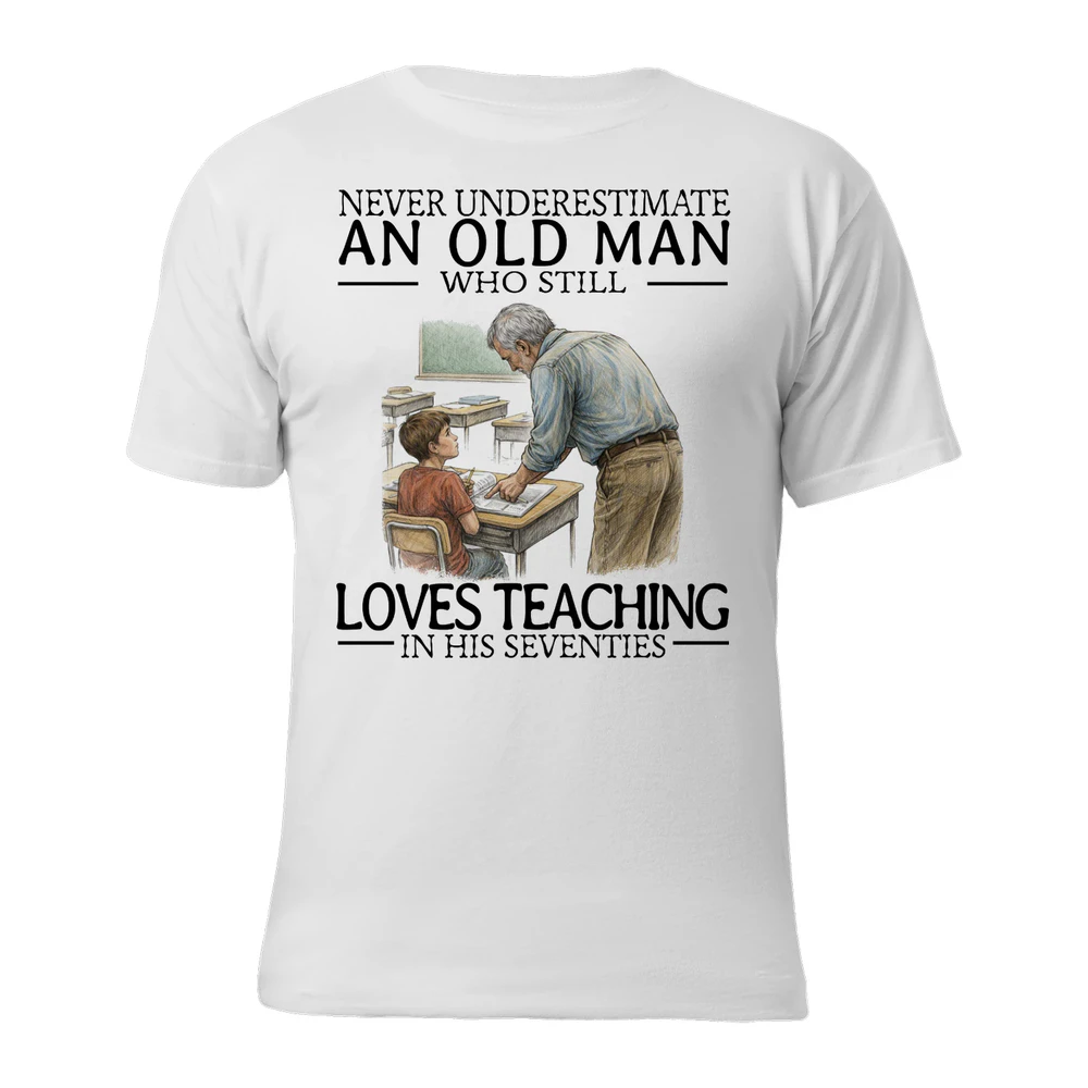 Teacher Never Old Men 7 T-Shirt