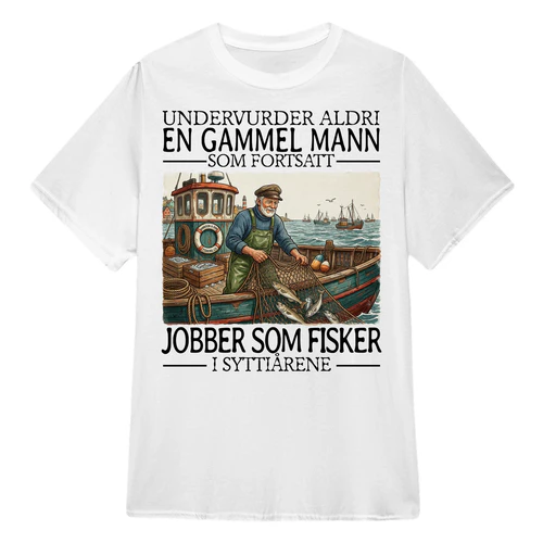 Fisherman Never Old Men 70 Nor
