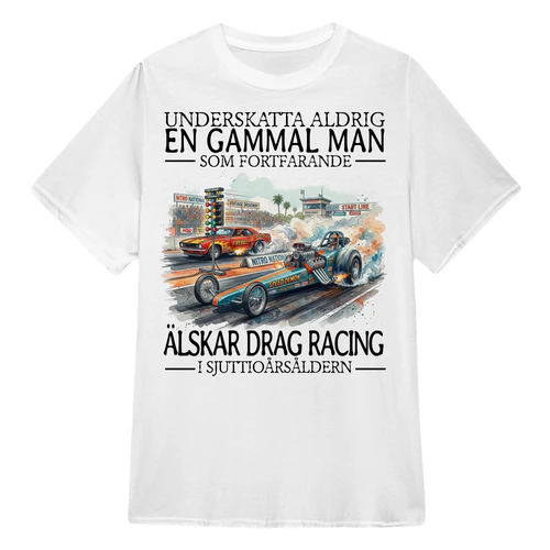Dragracing Never Old Men 70