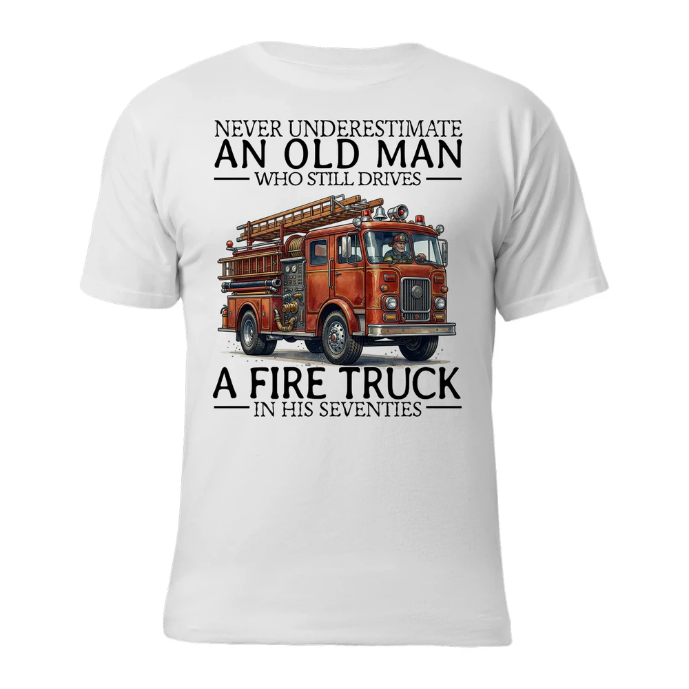 Firetruck Never Old Men 70 T-Shirt