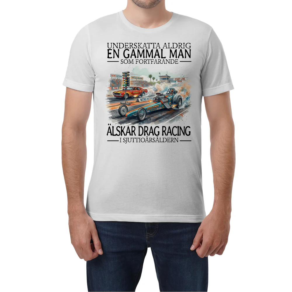 Dragracing Never Old Men 70 T-Shirt