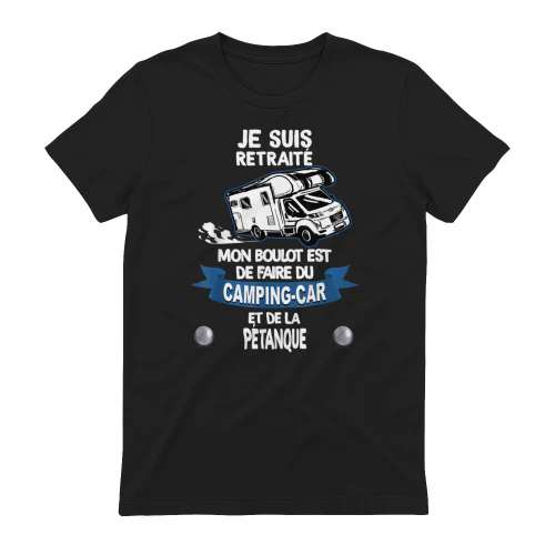 Camping-car Et Pétanque Humour Retraité Papy Papa Campeur T-Shirt
