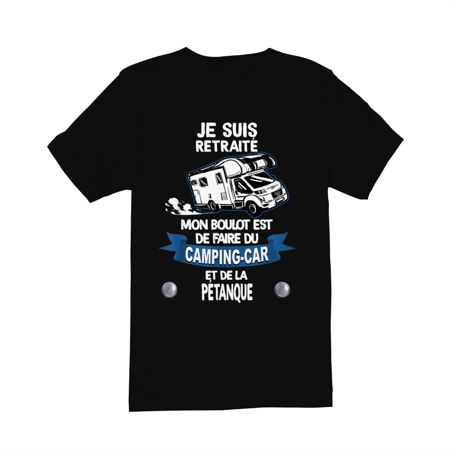 Camping-car Et Pétanque Humour Retraité Papy Papa Campeur T-Shirt