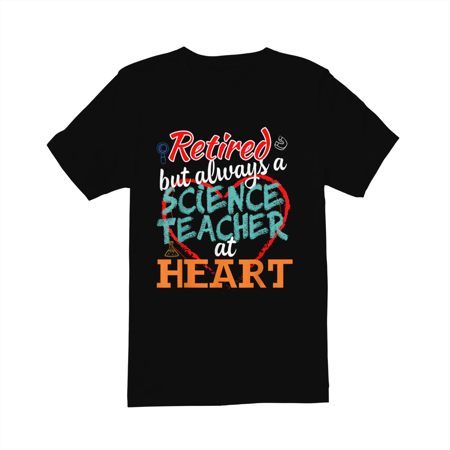 Retired Science Teacher Always At Heart 2020 Retirement Gift T-Shirt