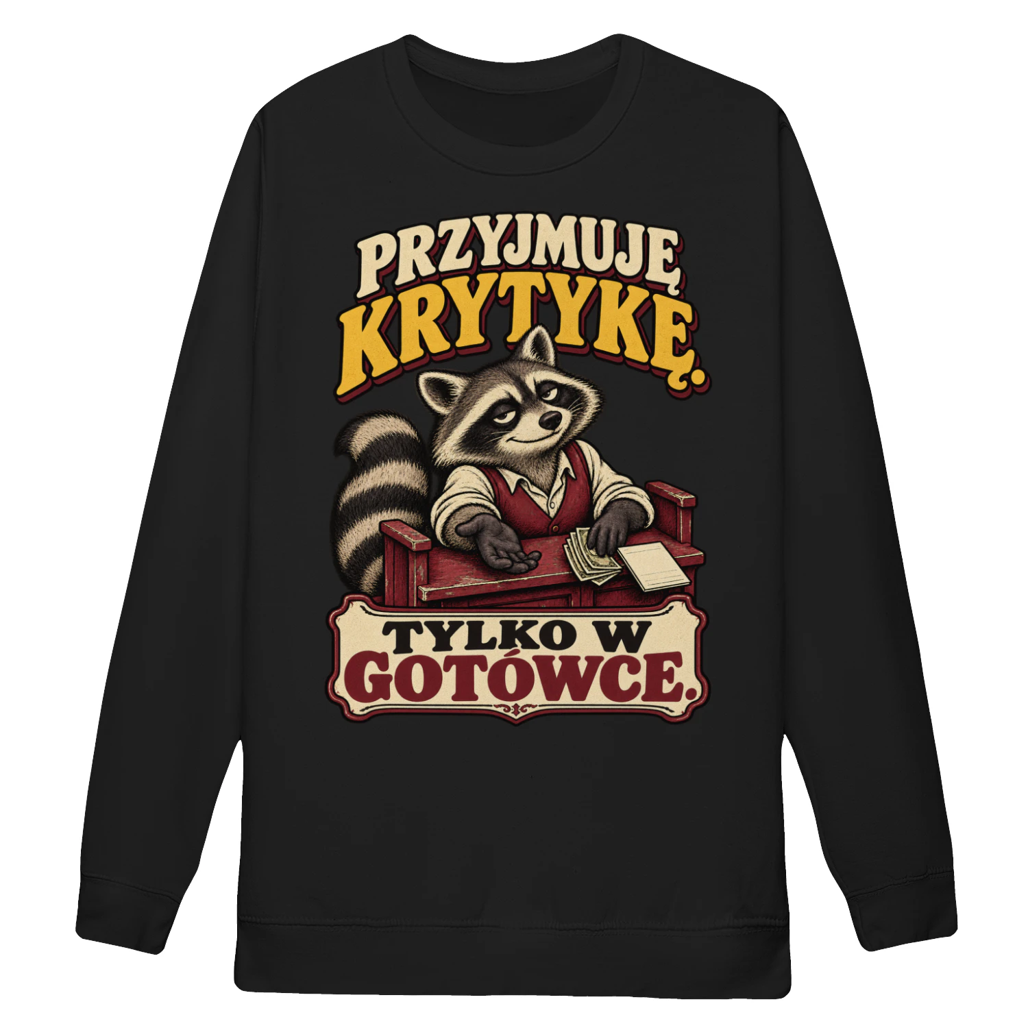 Krytyka? Tylko za gotówkę — Klasyczna bluza unisex