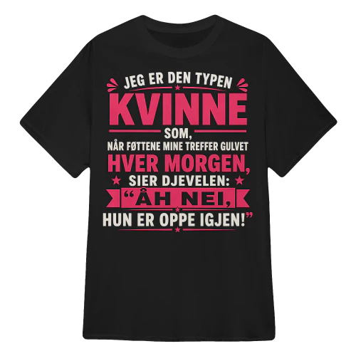 JEG ER DEN TYPEN KVINNE SOM