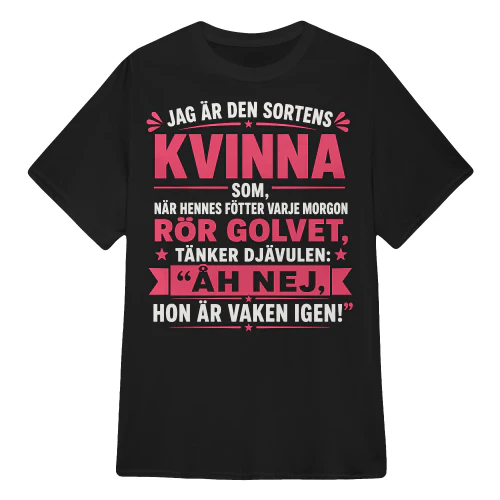 JAG ÄR DEN SORTENS KVINNA SOM