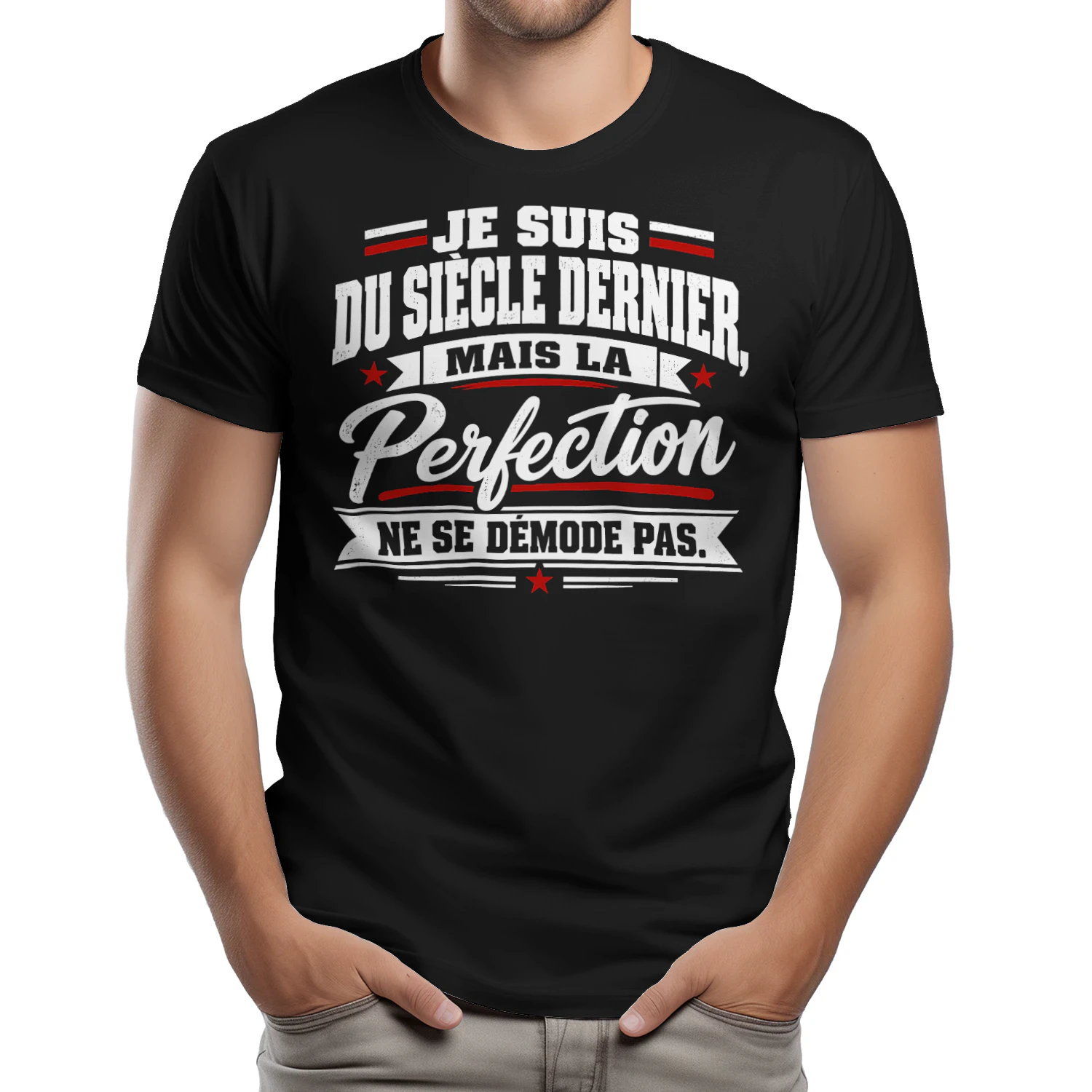 MAIS LA PERFECTION NE SE DÉMODE PAS.