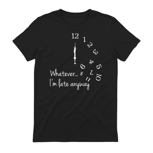 Whatever i'm late anyway