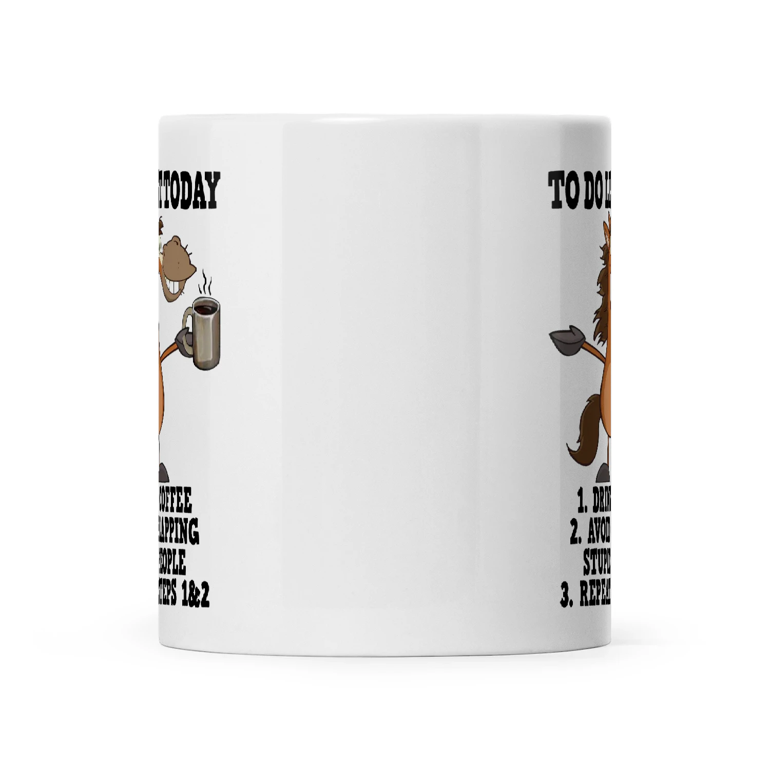 Horse To Do List Today 1 Drink Coffee 2 Avoid Slapping Stupid People