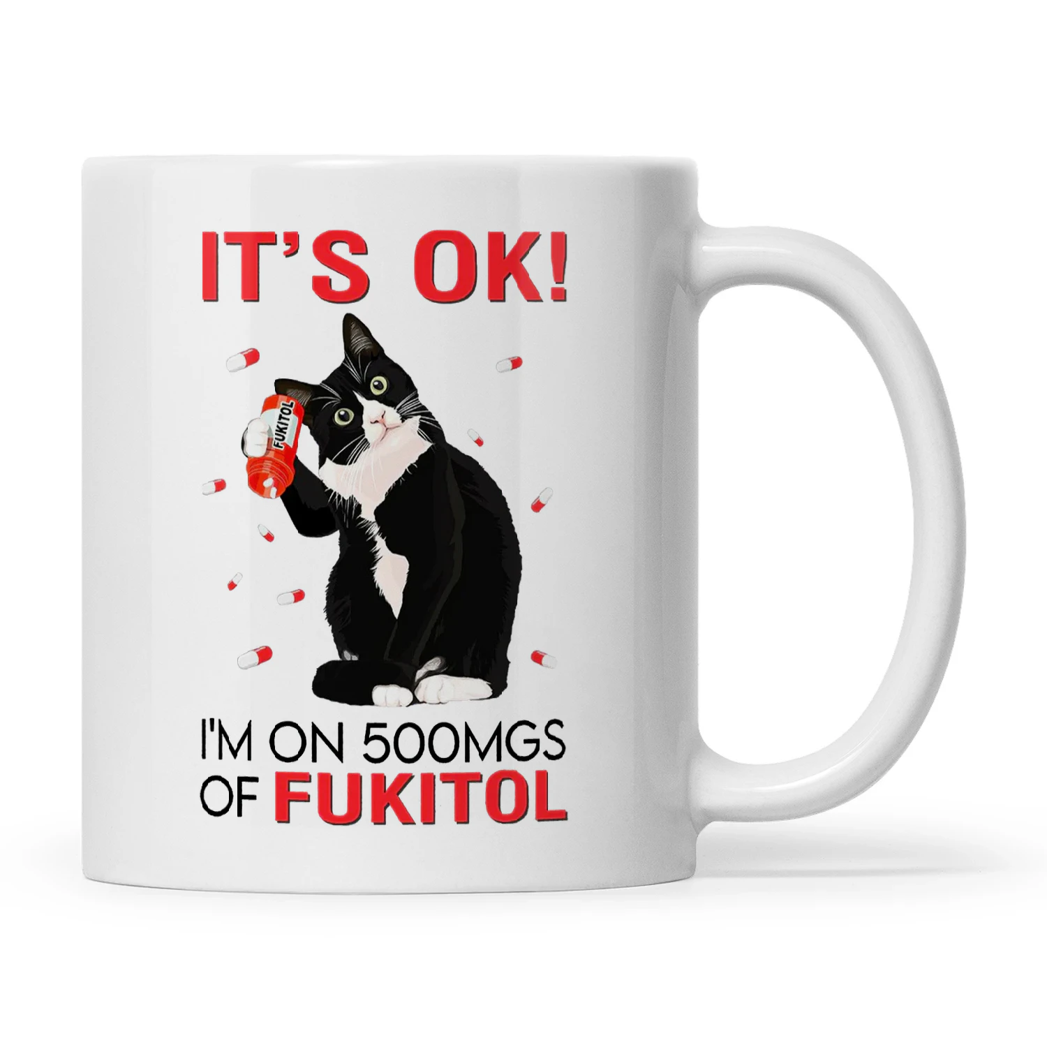 It's Ok I'm On 500MGS Of Fukitol Cat 