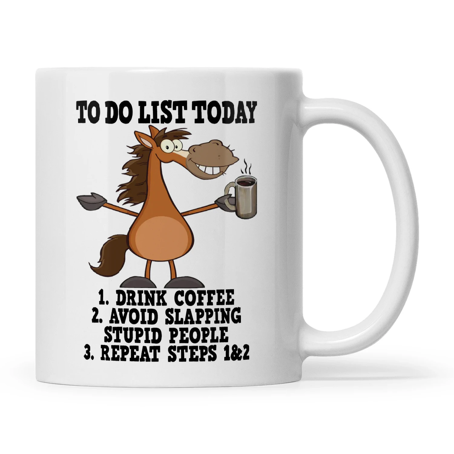 Horse To Do List Today 1 Drink Coffee 2 Avoid Slapping Stupid People