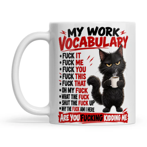 Cat My Work Vocabulary Fuck It Fuck Me Fuck You