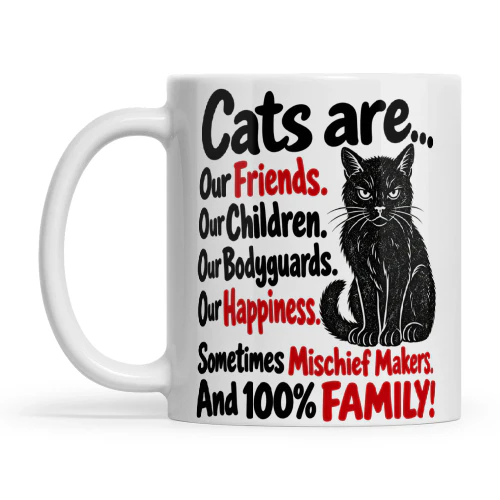 Cat Cats Are Our Friends Our Children Our Bodyguards Our Happiness Sometimes Mischief Makers And 100% Family