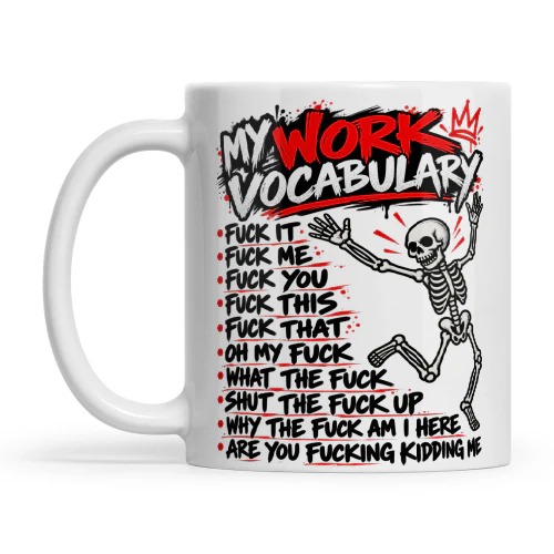 Skull My Work Vocabulary Fuck It Fuck Me Fuck You Fuck This Fuck That