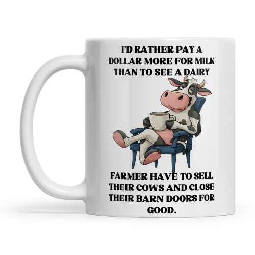 Cow I'd Rather Pay A Dollar More For Milk Than To See A Dairy