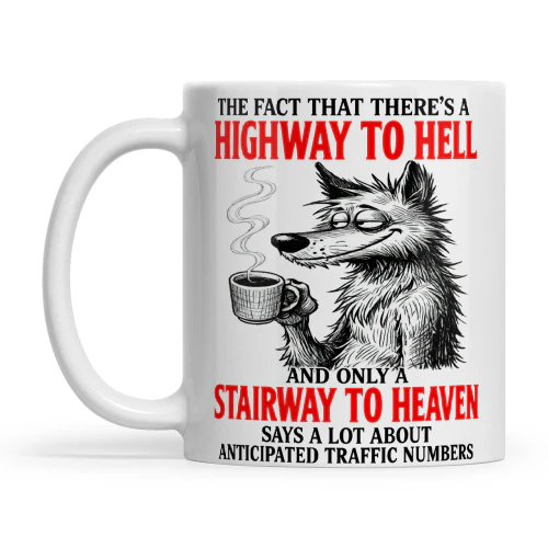 Wolf The Fact That There's A Highway To Hell And Only A Stairway To Heaven Says A Lot About Anticipated Traffic Numbers