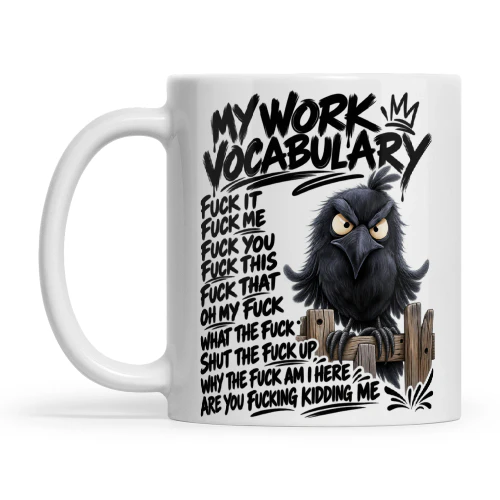 Raven My Work Vocabulary Fuck It Fuck Me Fuck You Fuck This Fuck That