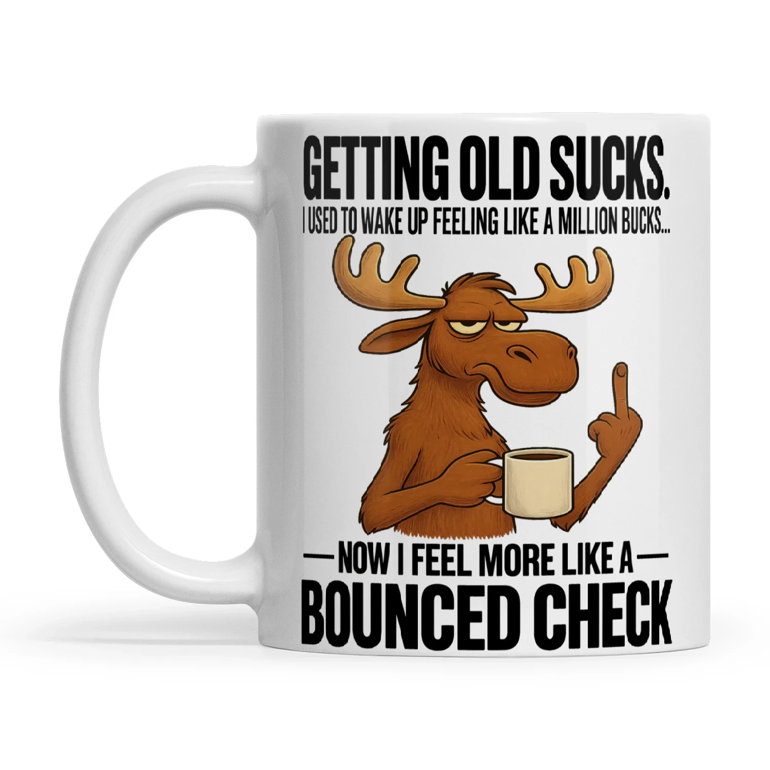 Deer Getting Old Sucks I Used To Wake Up Feeling Like A Million Bucks