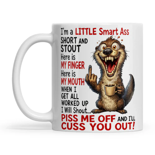 Otter I’m A Little Smart Ass Short And Stout Here Is My Finger1