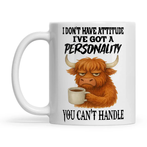 Cow I Don't Have Attitude I've Got A Personality