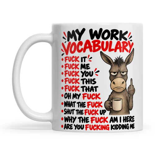 Donkey My Work Vocabulary Fuck It Fuck Me Fuck You Fuck This Fuck That