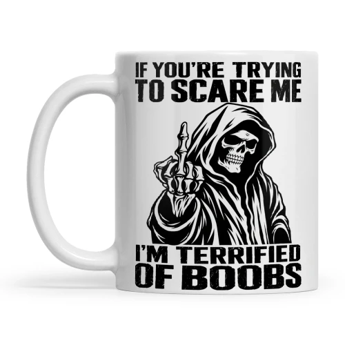 Skull If You're Trying To Scare Me I'm Terrified Of Boobs