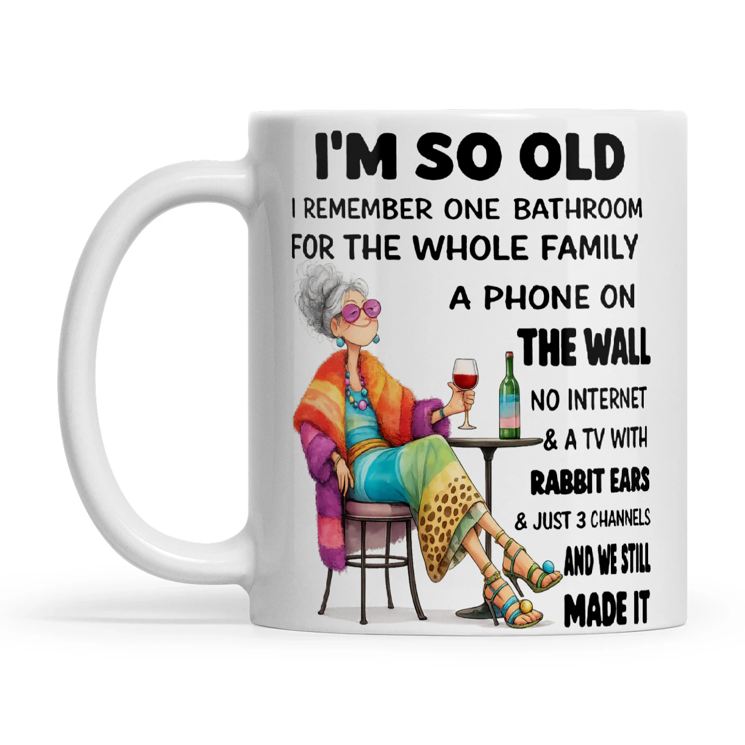 Woman I'm So Old I Remember One Bathroom For The Whole Family A Phone On The Wall No Internet & A TV With Rabbit Ears & Just 3 Channels And We Still Made It
