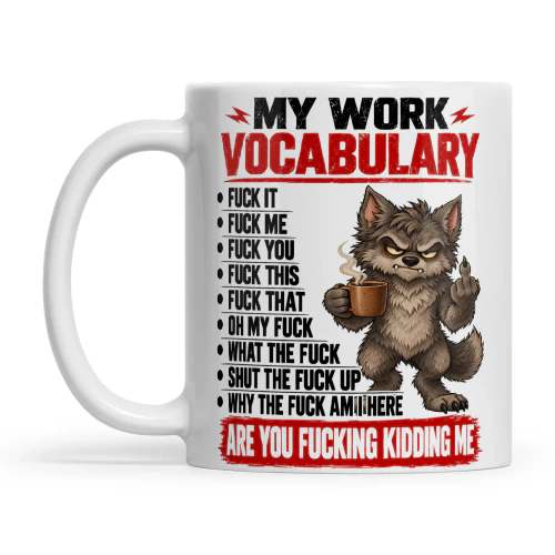 Wolf My Work Vocabulary Fuck It Fuck Me Fuck You