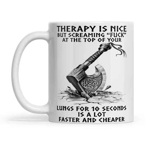 Viking Therapy Is Nice But Screaming Fuck At The Top Of Your Lungs For 10 Seconds Is A Lot Faster And Cheaper
