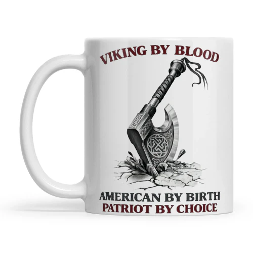 Viking By Blood American By Birth Patriot By Choice