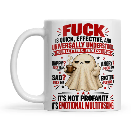 Ghost Fuck Is Quick Effective And Universally Understood Four Letters Endless Uses