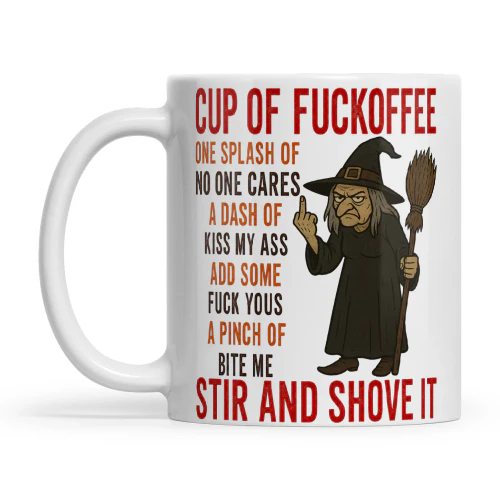 Witch Cup Of Fuckoffee One Splash Of No One Cares A Dash