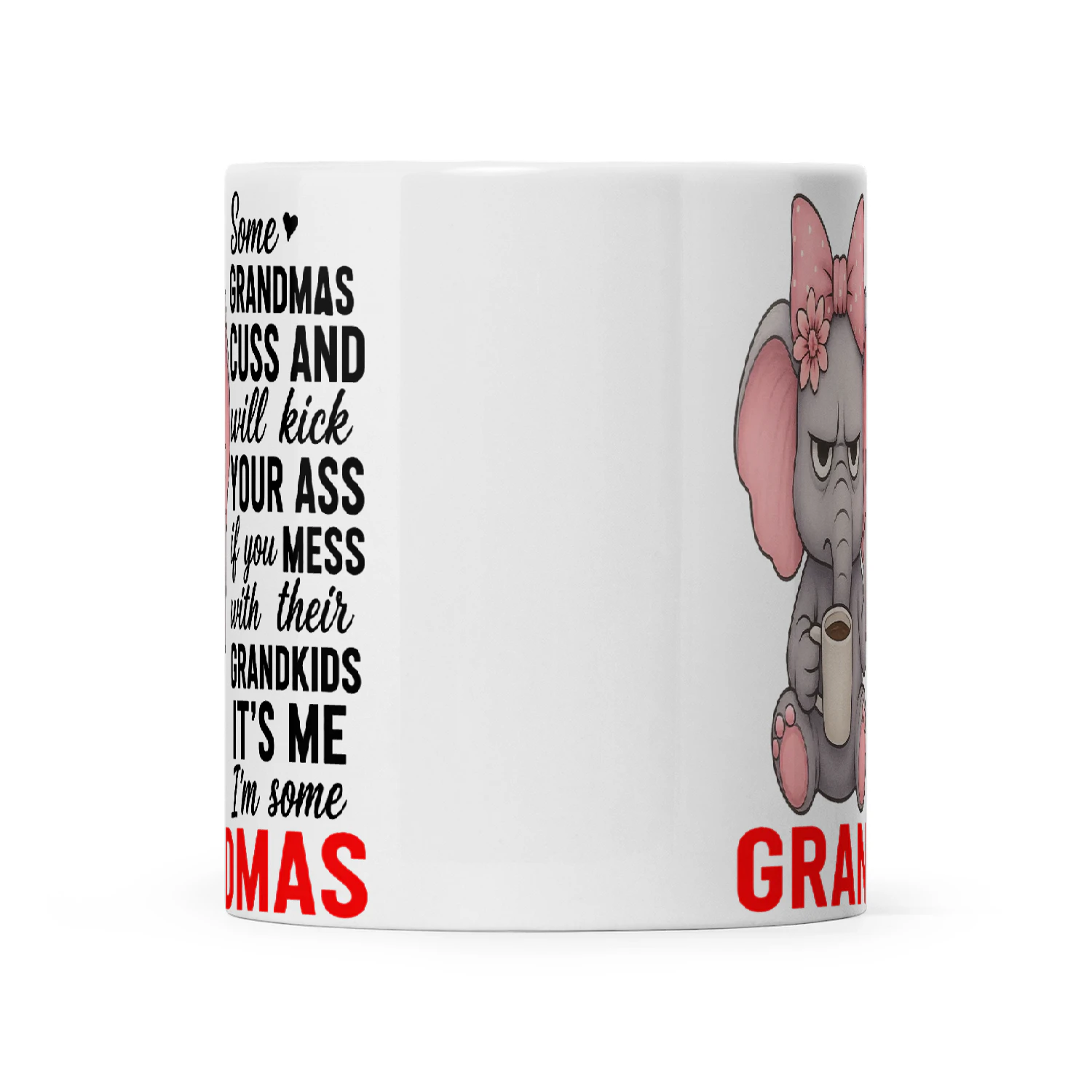 Elephant Some Grandmas Cuss And Will Kick Your Ass If You Mess