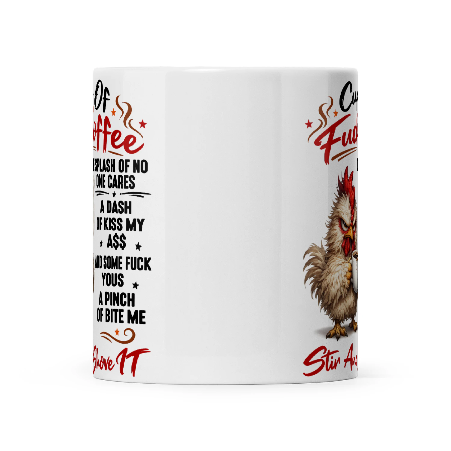 Chicken Cup Of Fuckoffee One Splash Of No One Cares A Dash Of Kiss My Ass
