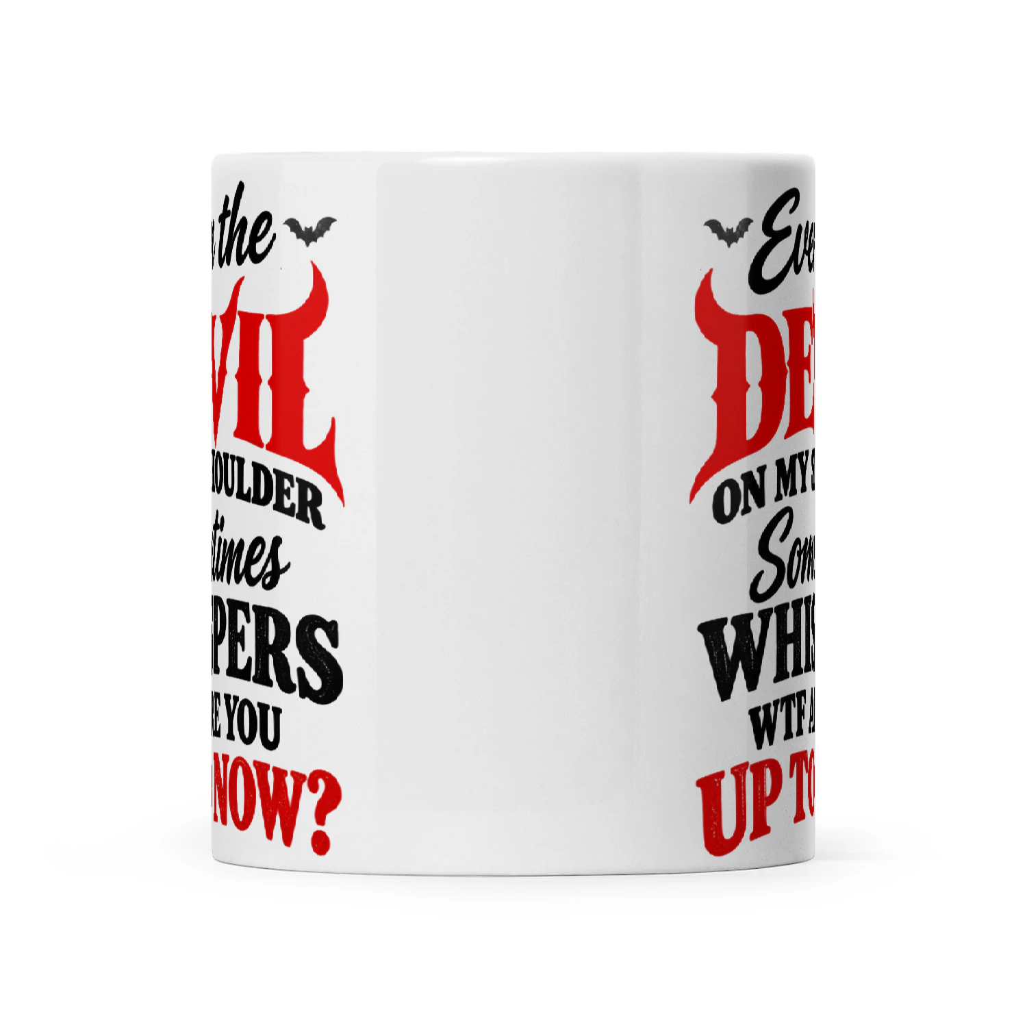 Quote Even The Devil On My Shoulder Sometimes Whispers WTF Are You Up To Now