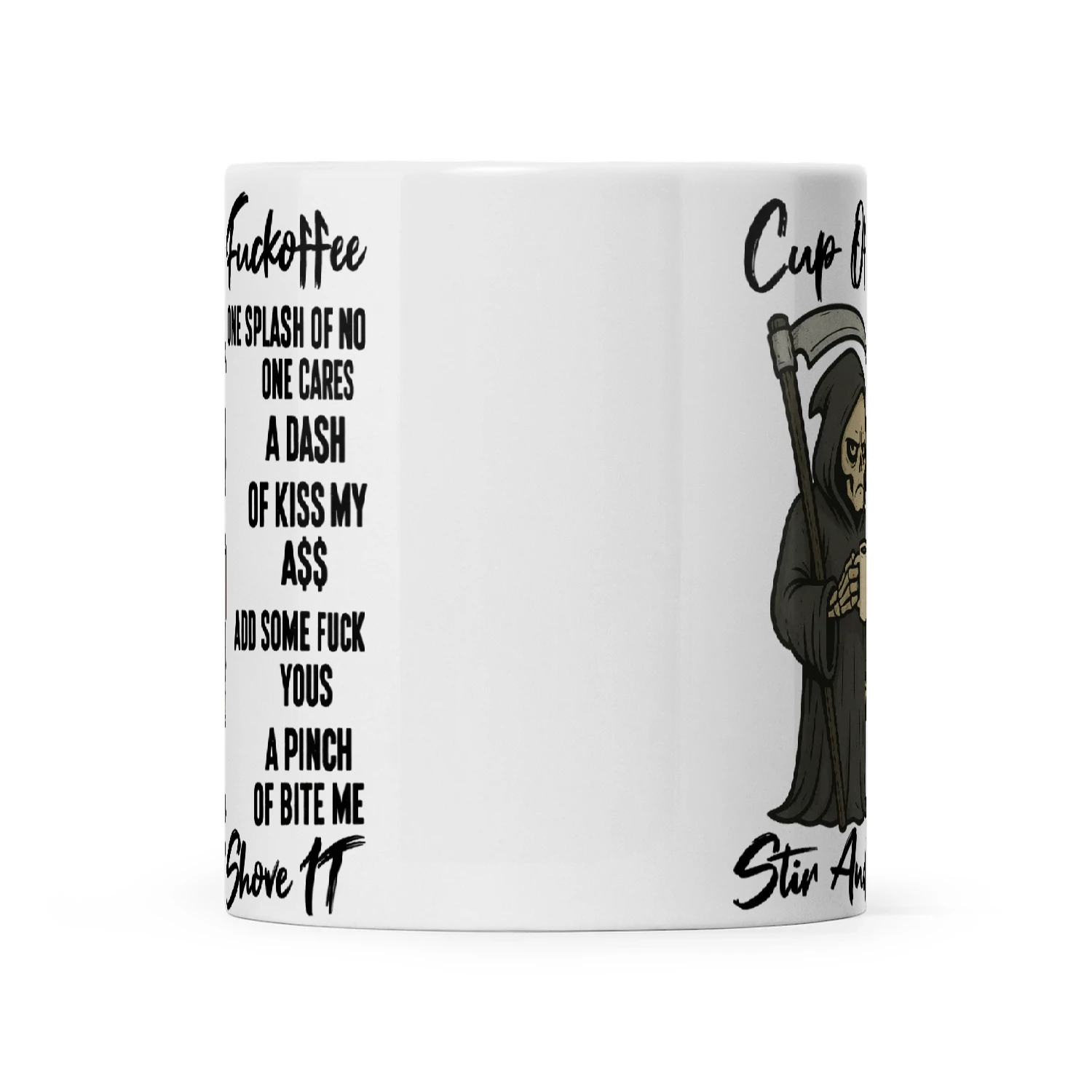 Skull Cup Of Fuckoffee One Splash Of No One Cares A Dash Of Kiss My Ass Add Some Fuck Yous A Pinch Of Bite Me Stir And Shove It