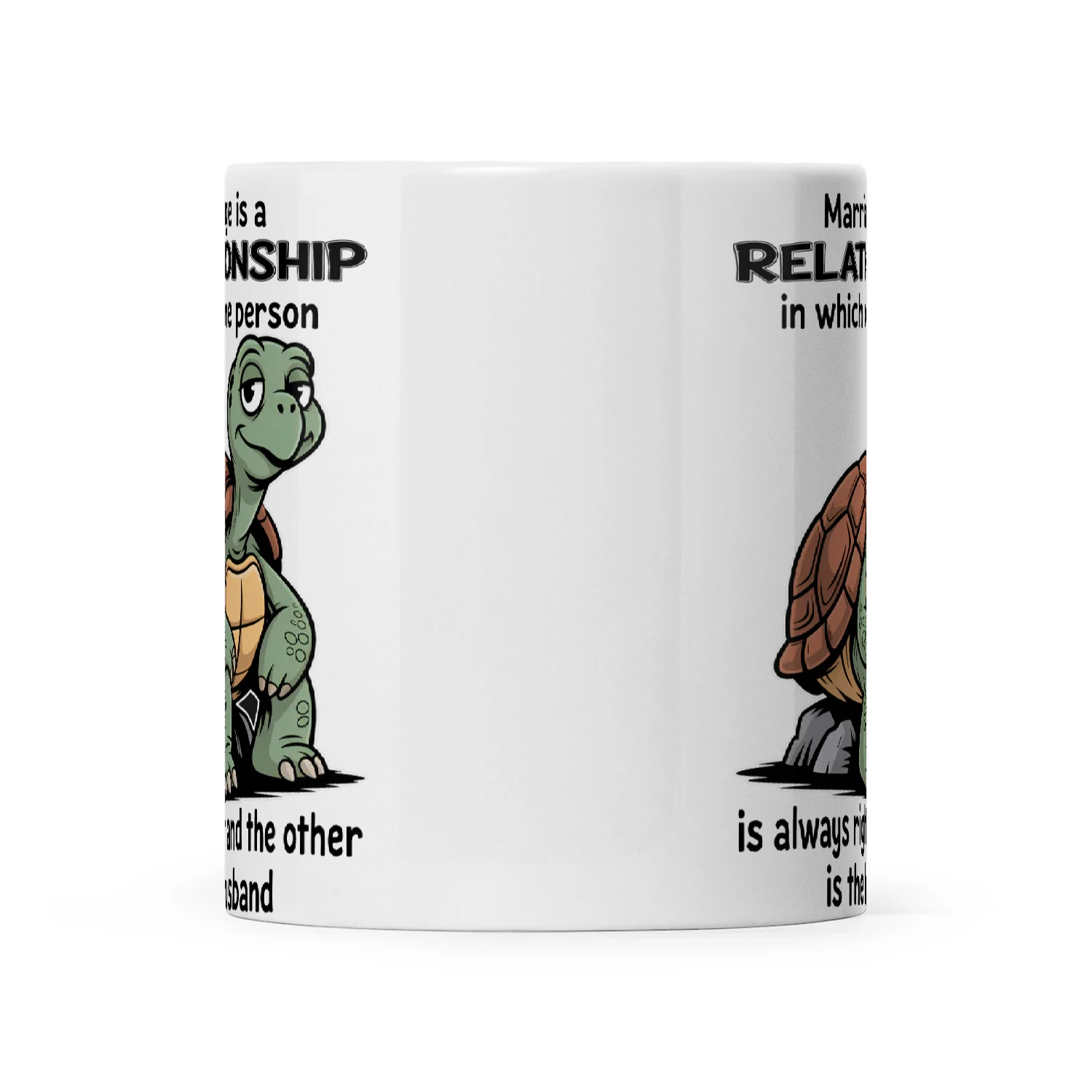 Turtle Marriage Is A Relationship In Which One Person Is Always Right And The Other Is The Husband